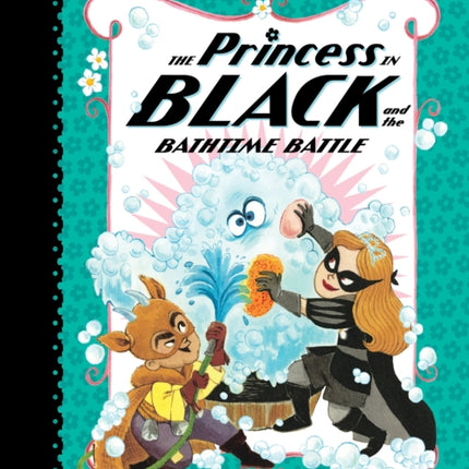 The Princess in Black and the Bathtime Battle