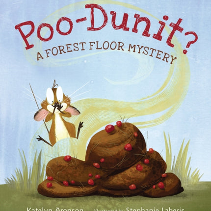 Poo-Dunit?: A Forest Floor Mystery