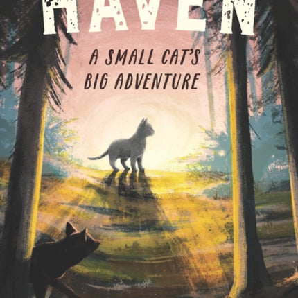 Haven: A Small Cat's Big Adventure