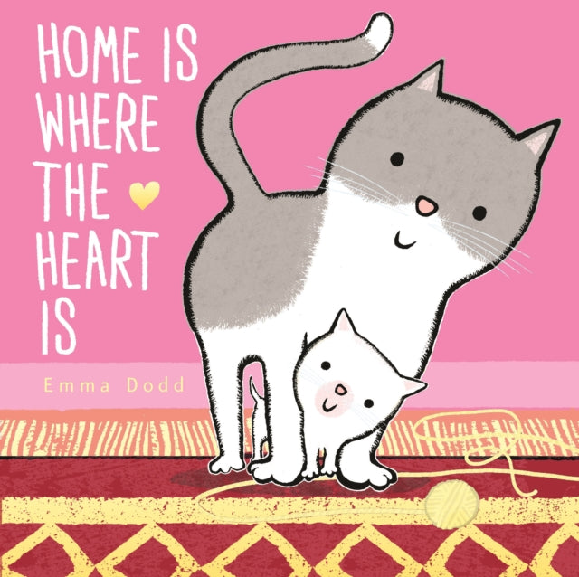 Home Is Where the Heart Is Emma Dodds Love You Books