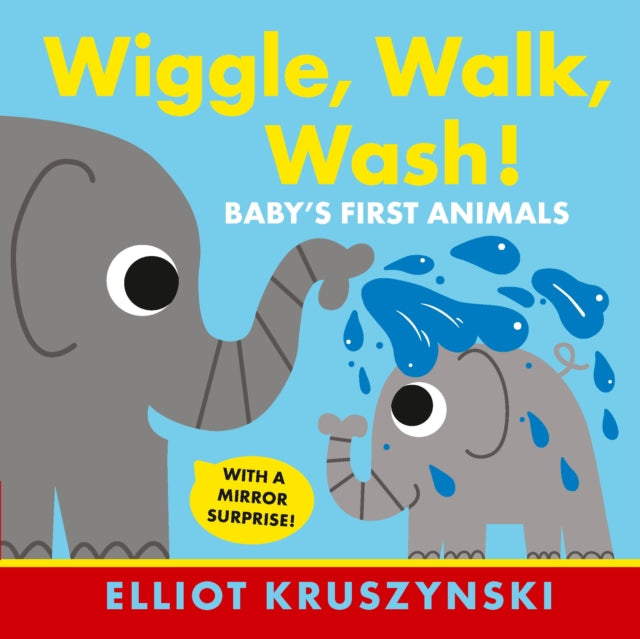 Wiggle, Walk, Wash! Baby's First Animals