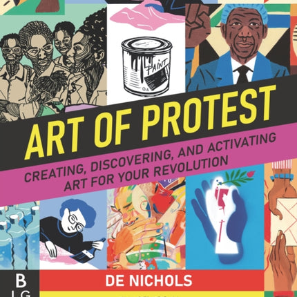 Art of Protest: Creating, Discovering, and Activating Art for Your Revolution