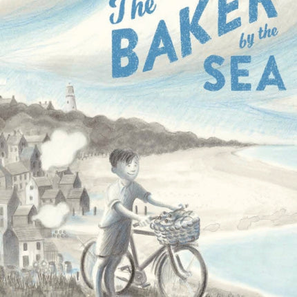 The Baker by the Sea