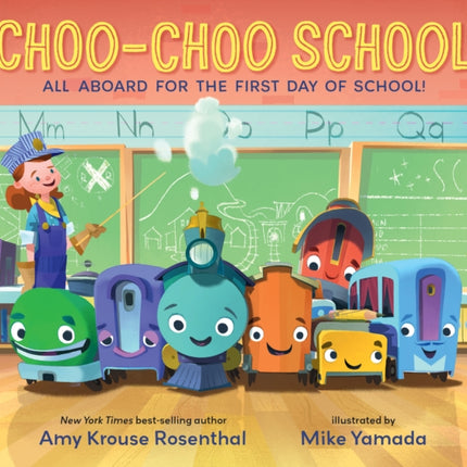 Choo-Choo School: All Aboard for the First Day of School