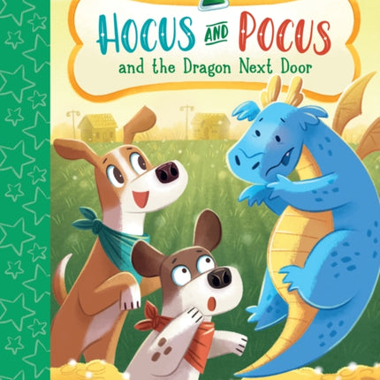 Hocus and Pocus and the Dragon Next Door