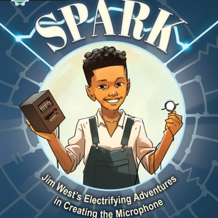 Spark Jim Wests Electrifying Adventures in Creating the Microphone
