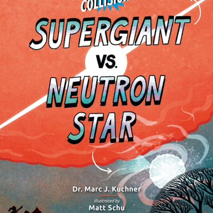 Cosmic Collisions Supergiant vs. Neutron Star