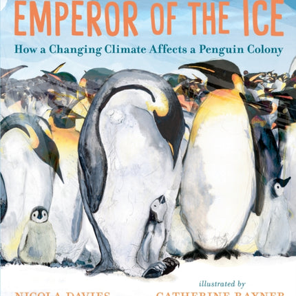 Emperor of the Ice: How a Changing Climate Affects a Penguin Colony