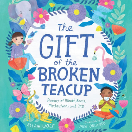 The Gift of the Broken Teacup Poems of