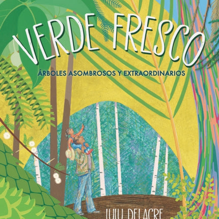 Verde fresco: Árboles asombrosos y extraordinarios