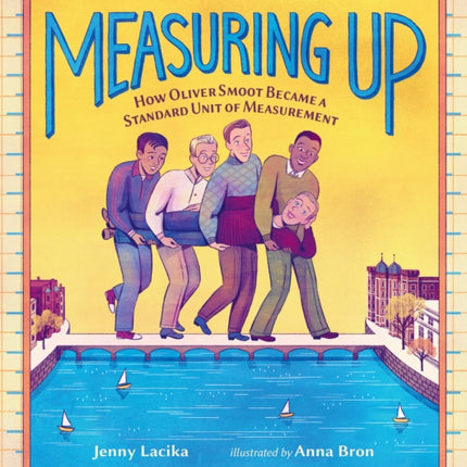 Measuring Up How Oliver Smoot Became a Standard Unit of Measurement