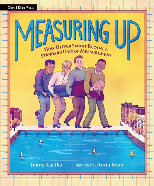 Measuring Up How Oliver Smoot Became a Standard Unit of Measurement