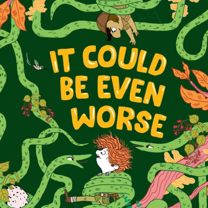 It Could Be Even Worse