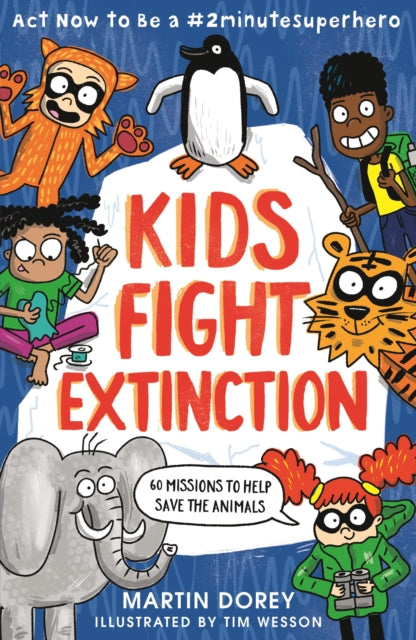 Kids Fight Extinction ACT Now to Be a 2minutesuperhero