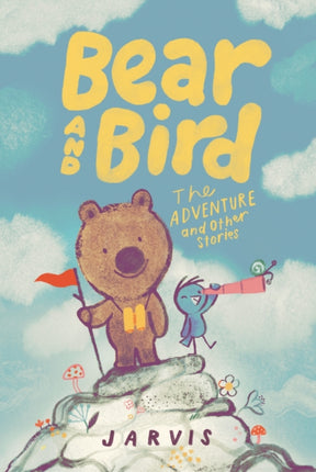 Bear and Bird The Adventure and Other Stories