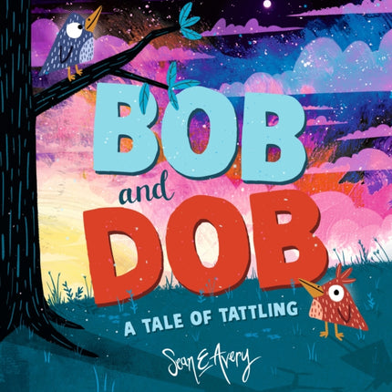 Bob and Dob A Tale of Tattling