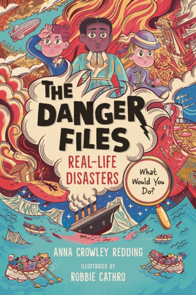 The Danger Files RealLife Disasters