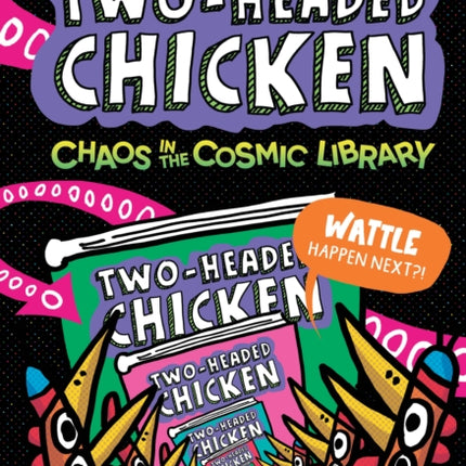 TwoHeaded Chicken Chaos in the Cosmic Library