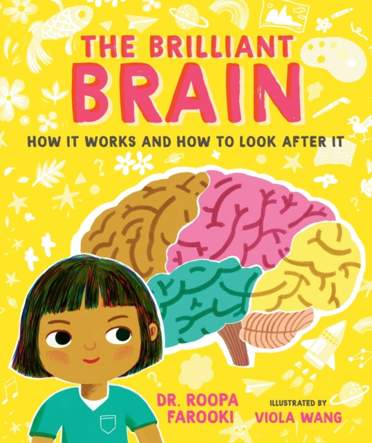 The Brilliant Brain How It Works and How to Look After It