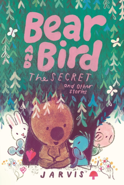 Bear and Bird The Secret and Other Stories Book 6