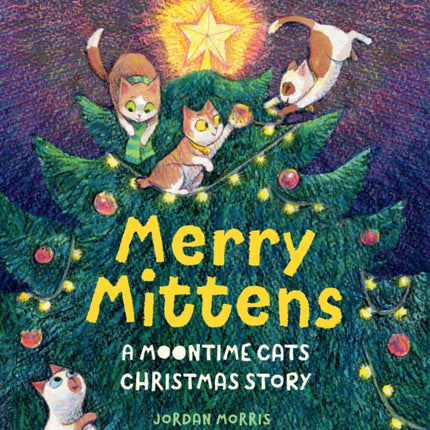 Merry Mittens A Moontime Cats Christmas Story