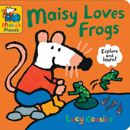 Maisy Loves Frogs A Maisys Planet Book