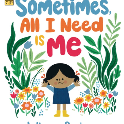 Sometimes All I Need Is Me