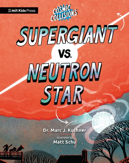 Cosmic Collisions Supergiant vs. Neutron Star