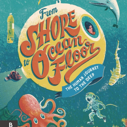 From Shore to Ocean Floor The Human Journey to the Deep
