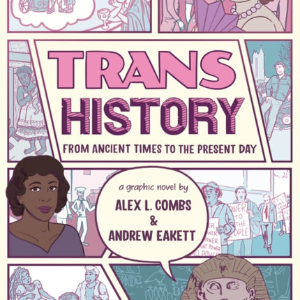 Trans History A Graphic Novel From Ancient Times to the Present Day