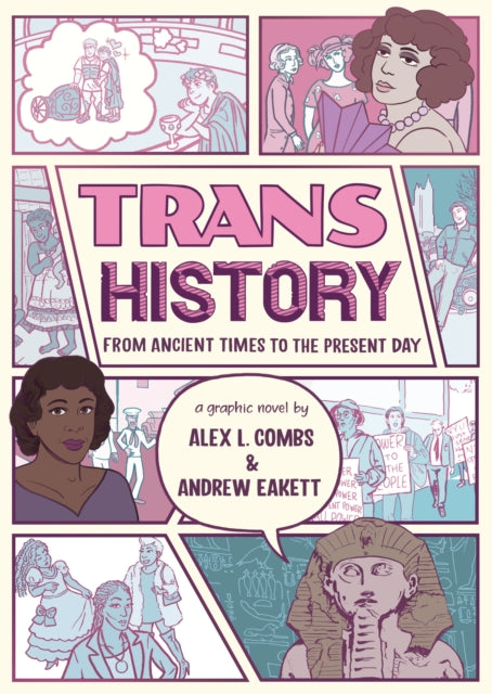 Trans History A Graphic Novel From Ancient Times to the Present Day