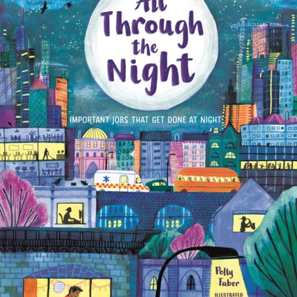 All Through the Night Important Jobs That Get Done at Night