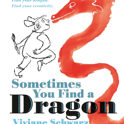 Sometimes You Find a Dragon