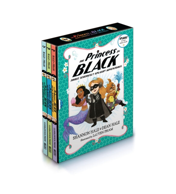 The Princess in Black Three Seriously Splashy Adventures