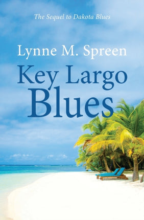 Key Largo Blues: The Sequel to Dakota Blues