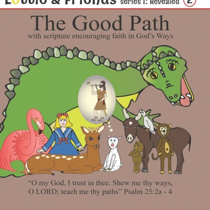 The Good Path: with scripture encouraging faith in God's ways