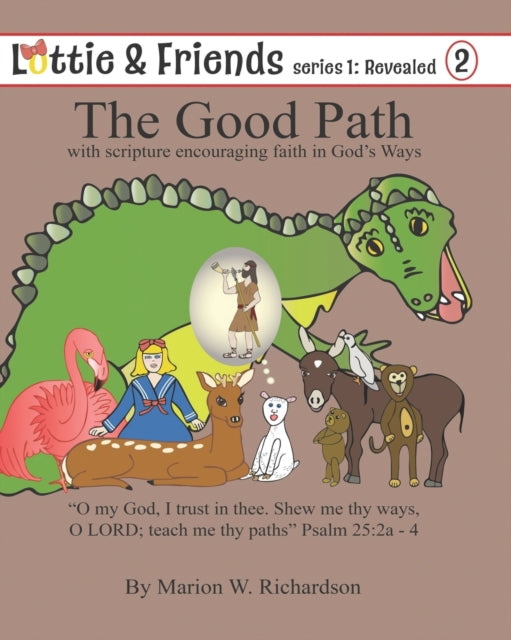 The Good Path: with scripture encouraging faith in God's ways