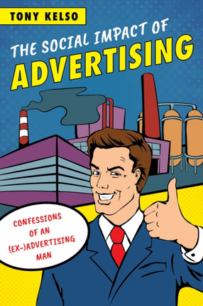 The Social Impact of Advertising: Confessions of