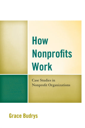 How Nonprofits Work: Case Studies in Nonprofit
