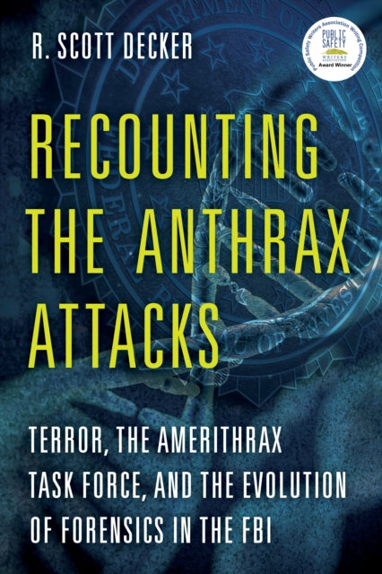 Recounting the Anthrax Attacks: Terror, the