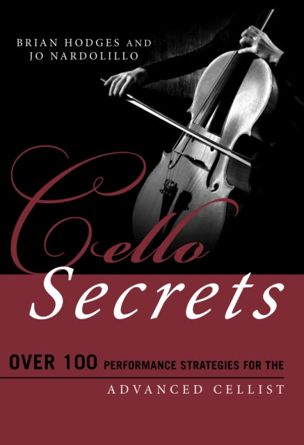 Cello Secrets: Over 100 Performance Strategies