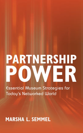 Partnership Power: Essential Museum Strategies