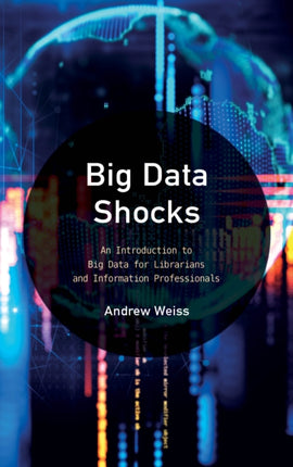 Big Data Shocks: An Introduction to Big Data for