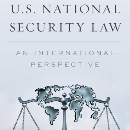 U.S. National Security Law: An International