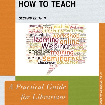How to Teach: A Practical Guide for Librarians