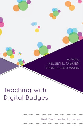 Teaching with Digital Badges: Best Practices for