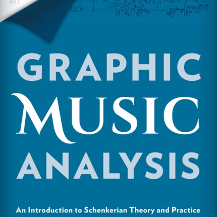 Graphic Music Analysis: An Introduction to