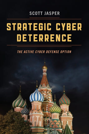 Strategic Cyber Deterrence: The Active Cyber