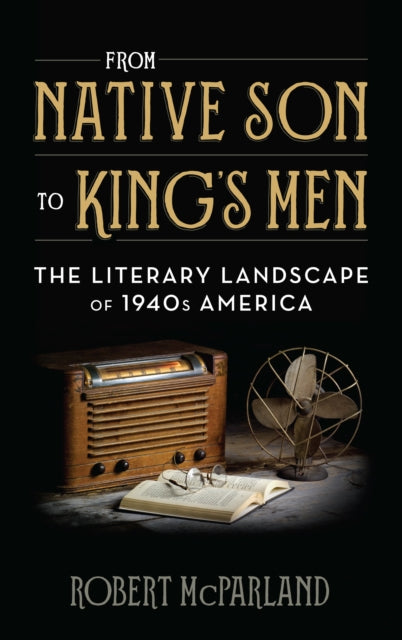 From Native Son to King's Men: The Literary