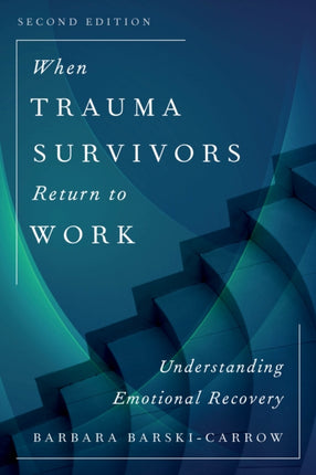 When Trauma Survivors Return to Work: